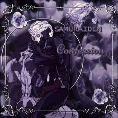 Samuraiden Confession⚠️ avatar