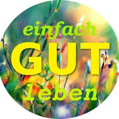 Einfach gut leben: Altes Wissen - Autarkie - Selbstversorgung - Systemboykott avatar