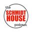Schmidt House Podcast Avatar