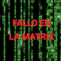 FALLO EN LA MATRIX avatar