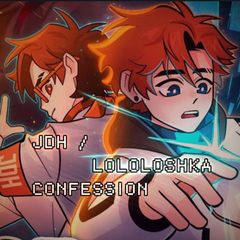 JDH/lololoshka confession! avatar
